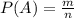 P(A) = \frac{m}{n}