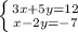 \left \{ {{3x+5y=12} \atop {x-2y=-7}} \right.