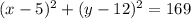 (x-5)^2+(y-12)^2=169