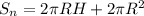 S_{n}= 2 \pi RH+2 \pi R^2