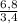 \frac{6,8}{3,4}