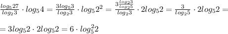 \frac{log_527}{log_23}\cdot log_54=\frac{3log_53}{log_23}\cdot log_52^2=\frac{3\frac{log_23}{log_25}}{log_23}\cdot 2log_52=\frac{3}{log_25}\cdot 2log_52=\\\\=3log_52\cdot 2log_52=6\cdot log_5^22