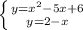 \left \{ {{y=x^2-5x+6} \atop {y=2-x}} \right.