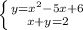 \left \{ {{y=x^2-5x+6} \atop {x+y=2}} \right.