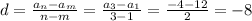 d= \frac{a_n-a_m}{n-m}= \frac{a_3-a_1}{3-1}= \frac{-4-12}{2}=-8