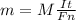 m=M \frac{It}{Fn}