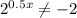 \dispaystyle 2^{0.5x} \neq -2