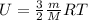 U= \frac{3}{2} \frac{m}{M}RT