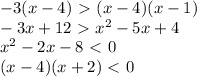 -3(x-4)\ \textgreater \ (x-4)(x-1) \\ -3x+12\ \textgreater \ x^2-5x+4 \\ x^2-2x-8\ \textless \ 0 \\(x-4)(x+2)\ \textless \ 0