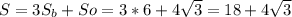 S=3S_b+So=3*6+4\sqrt3=18+4\sqrt3