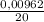 \frac{0,00962}{20}