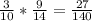 \frac{3}{10} * \frac{9}{14}= \frac{27}{140}