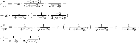 z''_{yy}=-x\cdot \frac{-1\cdot (-2)}{(1+x-2y)^2}\cdot \frac{1}{\sqrt{x-2y}}-\\\\-x\cdot \frac{1}{1+x-2y}\cdot (-\frac{1}{x-2y}\cdot \frac{-2}{2\sqrt{x-2y}})\\\\z''_{yx}=-\frac{1}{1+x-2y}\cdot \frac{1}{\sqrt{x-2y}}-x\cdot (-\frac{1}{(1+x-2y)^2})\cdot \frac{1}{\sqrt{x-2y}}-x\cdot \frac{1}{1+x-2y}\cdot \\\\\cdot (-\frac{1}{x-2y}\cdot \frac{1}{2\sqrt{x-2y}})