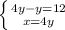 \left \{ {{4y-y=12} \atop {x=4y}} \right.