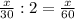 \frac{x}{30} :2= \frac{x}{60}