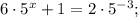 \displaymode 6\cdot 5^x+1=2\cdot 5^{-3};