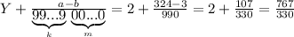 Y + \frac{a - b}{\underset{k}{\underbrace{99...9}}\ \underset{m}{\underbrace{00...0}}} = 2 + \frac{324 - 3}{990} = 2 + \frac{107}{330} = \frac{767}{330}