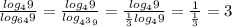 \frac{ log_{4}9 }{ log_{64}9 } = \frac{ log_{4}9 }{ log_{ 4^{3}9 }} = \frac{ log_{4}9 }{ \frac{1}{3} log_{4}9 }= \frac{1}{ \frac{1}{3} } = 3