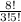 \frac{8!}{3!5!}