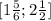 [1 \frac{5}{6} ;2 \frac{1}{2} ]