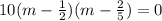 10(m- \frac{1}{2} )(m- \frac{2}{5} )=0