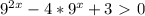 9^{2x} -4* 9^{x} +3 \ \textgreater \ 0