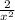 \frac{2}{ x^{2}}