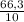 \frac{66,3}{10}