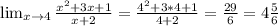 \lim_{x \to 4} \frac{ x^{2} +3x+1}{x+2} = \frac{ 4^{2} +3*4+1}{4+2} = \frac{29}{6} =4 \frac{5}{6}