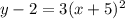 y-2=3(x+5)^2