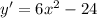 y'=6 x^{2} -24