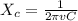 X_{c} = \frac{1}{2 \pi v C}