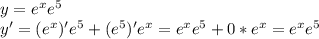 y=e^x e^5 \\ y'=(e^x)'e^5+(e^5)'e^x=e^xe^5+0*e^x=e^xe^5