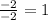 \frac{-2}{-2}=1