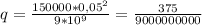 q = \frac{150000 * 0,05^2}{9 * 10^{9}} = \frac{375}{9000000000}