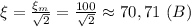 \xi= \frac{\xi_m}{ \sqrt{2} } = \frac{100}{ \sqrt{2} } \approx70,71 \ (B)