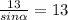 \frac{13}{sin \alpha } =13