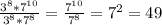 \frac{3^{8}*7^{10}}{3^{8}*7^{8}} = \frac{7^{10}}{7^{8}} = 7^{2} = 49