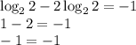 \log_22-2\log_22=-1\\ 1-2=-1\\ -1=-1