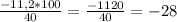 \frac{-11,2*100}{40} = \frac{-1120}{40} =-28