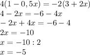 4(1-0,5x)=-2(3+2x)\\4-2x=-6-4x\\-2x+4x=-6-4\\2x=-10\\x=-10:2\\x=-5