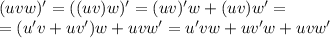 (uvw)'=((uv)w)'=(uv)'w+(uv)w'=&#10;\\\&#10;=(u'v+uv')w+uvw'=u'vw+uv'w+uvw'