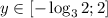 y \in [-\log_{3}2; 2]