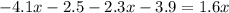 -4.1x-2.5-2.3x-3.9=1.6x