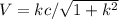 V=kc/ \sqrt{1+k^2}