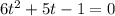 6t^2+5t-1=0