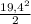 \frac{19,4^2}{2}