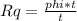 Rq= \frac{phi*t}{t}