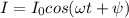 I = I_0 cos(\omega t + \psi)