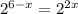 {2} ^{6-x} = 2^{2x}